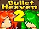 Bullet Heaven 2